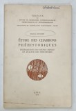 ETUDE DES CHARBONS PREHISTORIQUES par MARCEL COUVERT , 1970 * TEXT IN LIMBA FRANCEZA