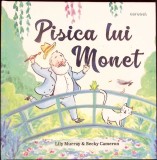 Pisica lui Monet - Lily Murray, Becky Cameron - Carte Copii, Povesti, Coperta Cartonata, Carusel Books, Romana