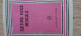 Cultura Fizica Medicala - Ioan Dragan, Ed. Sport-Turism 1981, 273 pagini, stare foarte buna