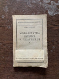 Camil Petrescu - Modalitatea estetica a teatrului. Principalele concepte despre reprezentatia dramatica si critica lor (1937)