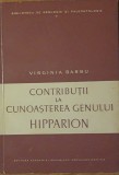 CARTEA ~ CONTRIBUTII LA CUNOASTEREA GENULUI HIPPARION AUTOR VIRGINIA BARBU