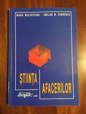 STIINTA AFACERILOR - Maria Moldoveanu, Emilian Dobrescu (1995 - Stare f. buna!) foto