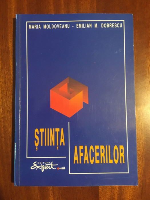 STIINTA AFACERILOR - Maria Moldoveanu, Emilian Dobrescu (1995 - Stare f. buna!)