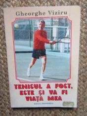 Gheorghe Viziru - Tenisul a fost, este si va fi Viata Mea - 1998, 223 p. Carte sport biografie
