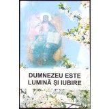 DUMNEZEU ESTE LUMINA SI IUBIRE-P.S. IOACHIM-259414