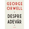 Despre adevar, George Orwell, Polirom