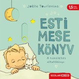 Esti mese k&ouml;nyv - A t&ouml;k&eacute;letes altat&oacute;k&ouml;nyv - Joelle Tourlonias
