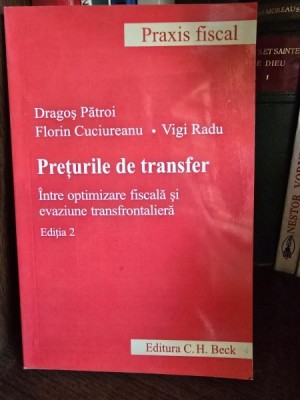 Preturile de transfer. Intre optimizare fiscala si evaziune transfrontaliera - Dragos Patroi, Florin Cuciureanu, Vigi Radu foto