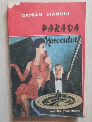&amp;quot;PARADA NOROCULUI&amp;quot;, Damian Stanoiu, 1990, 196 pag, stare buna foto