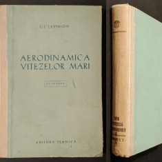 Aviatie AERODINAMICA VITEZELOR MARI Dinamica Gazelor LEVINSON 382 pg Aeronautica