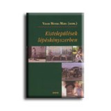 Kistelep&uuml;l&eacute;sek l&eacute;p&eacute;sk&eacute;nyszerben - V&aacute;radi Monika M&aacute;ria