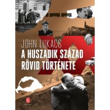 A huszadik sz&aacute;zad r&ouml;vid t&ouml;rt&eacute;nete - John Lukacs