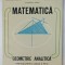 MATEMATICA , GEOMETRIE ANALITICA , MANUAL PENTRU CLASA A XI -A de CONSTANTIN UDRISTE ...VALERIA TOMULEANU , 1997