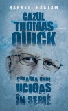 Cumpara ieftin Cazul Thomas Quick. Crearea unui ucigas in serie | Hannes Rastam