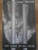 Cei Care M-au Ucis - Max Banus, Editura Tinerama 1991, Carte Istorie, Limba Romana, 212 Pagini