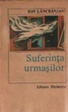 Suferinta urmasilor - Roman