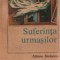 Suferinta urmasilor - Roman