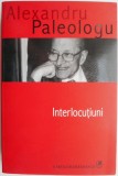 Interlocutiuni - Alexandru Paleologu - Studii Critica Literara - Carte