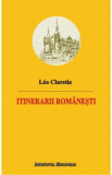 Itinerarii Romanesti - Leo Claretie, 2021