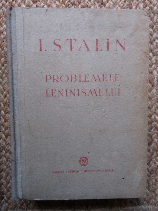 PROBLEMELE LENINISMULUI de I. STALIN , 1948