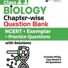 CBSE Class 11 Biology Chapter-wise Question Bank - NCERT + Exemplar + Practice Questions with Solutions - 3rd Edition