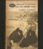 Cumpara ieftin STOL DE PĂSĂRI ALBE * VUIETUL MUNTELUI - YASUNARI KAWABATA - BPT