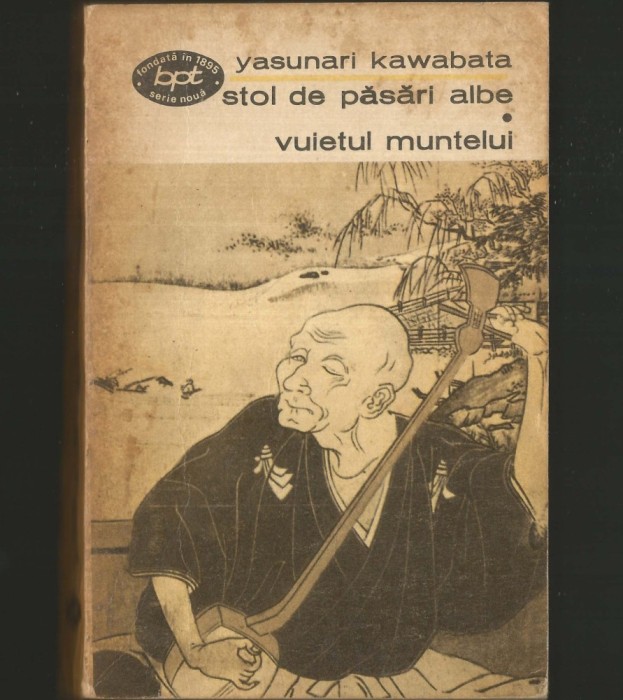 STOL DE PĂSĂRI ALBE * VUIETUL MUNTELUI - YASUNARI KAWABATA - BPT