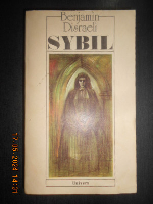 Benjamin Disraeli - Sybil sau cele doua natiuni foto