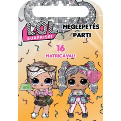 L.O.L. Surprise! - Meglepet&amp;eacute;s parti foto