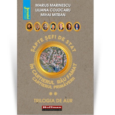 Sapte sefi de stat in cartierul rau famat, Vol 2 - M. Marinescu, L. Cojocaru, M. Mitran foto
