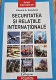 Securitatea si relatiile internationale Edward A.Kolodziej