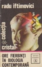 Ore fierbinti in biologia contemporana foto