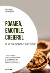 Foamea, emotiile, creierul. Cum sa mananci constient. Volumul 22. Descopera Neurostiinta