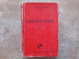 PRAVALE - BABA , EDITIA A II - A , Roman de IONEL TEODOREANU , 1939