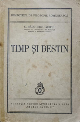 TIMP SI DESTIN-C. RADULESCU-MOTRU foto