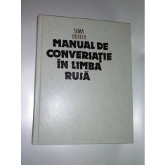 MANUAL DE CONVERSATIE IN LIMBA RUSA - SIMA BORLEA - 1983