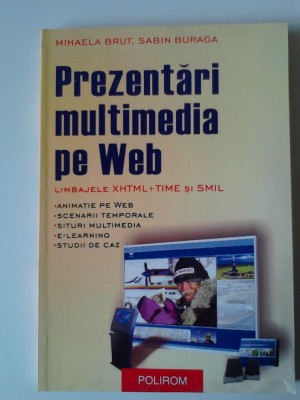 Prezentari multimedia pe Web. Limbajele XHTML+TIME, SMIL - M. Brut; S. Buraga foto
