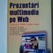 Prezentari multimedia pe Web. Limbajele XHTML+TIME, SMIL - M. Brut; S. Buraga