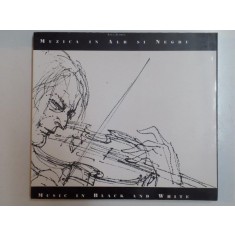 MUZICA IN ALB SI NEGRU / MUSIC IN BLACK AND WHITE de ANCA FLOREA , 1995