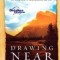 Drawing Near: A Life of Intimacy with God