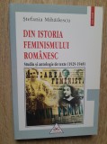Stefania Mihailescu Din istoria feminismului romanesc (1929-1948) Polirom