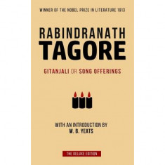Tagore: Gitanjali or Song Offerings: Introduced by W. B. Yeats