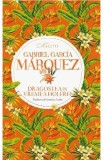 Dragostea in vremea holerei - Gabriel Garcia Marquez