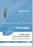 Drept Penal Si Procedura Penala. Teste Grila - Mihail Udroiu