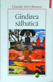 Claude Levi Strauss - Gandirea salbatica