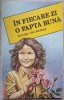 In Fiecare Zi O Fapta Buna - Carte Copii, Povesti Ilustrate Valentin Tanase, Editura Ion Creanga 1983, 92 Pagini, Coperta Necartonata
