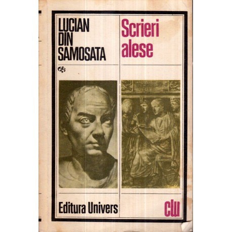 Lucian din Samosata - Scrieri alese - Editia a II-a - 122341