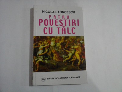 PATRU POVESTIRI CU TALC - Nicolae TONCESCU foto