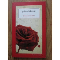 Gib Mihaescu - Femeia de ciocolata