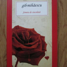 Gib Mihaescu - Femeia de ciocolata